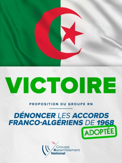 Victoire du Rassemblement National sur les accords de 1968 avec l&rsquo;Algérie.